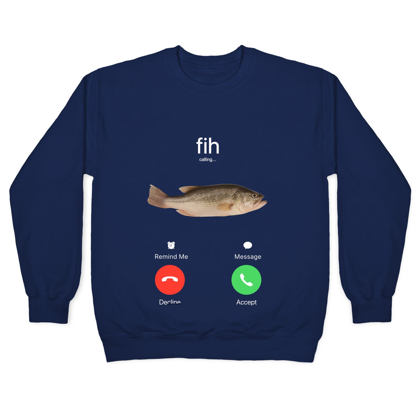 Fih Calling Me Crewneck Sweatshirt