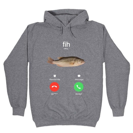 Fih Calling Me Hoodie