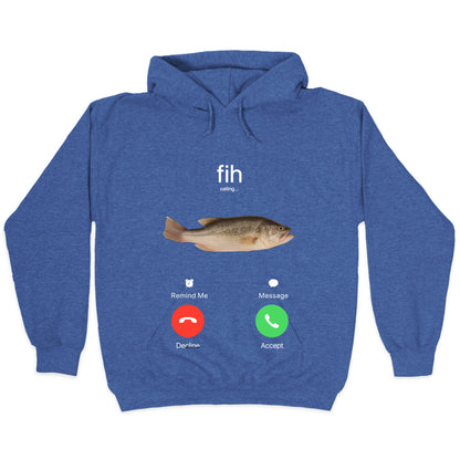 Fih Calling Me Hoodie