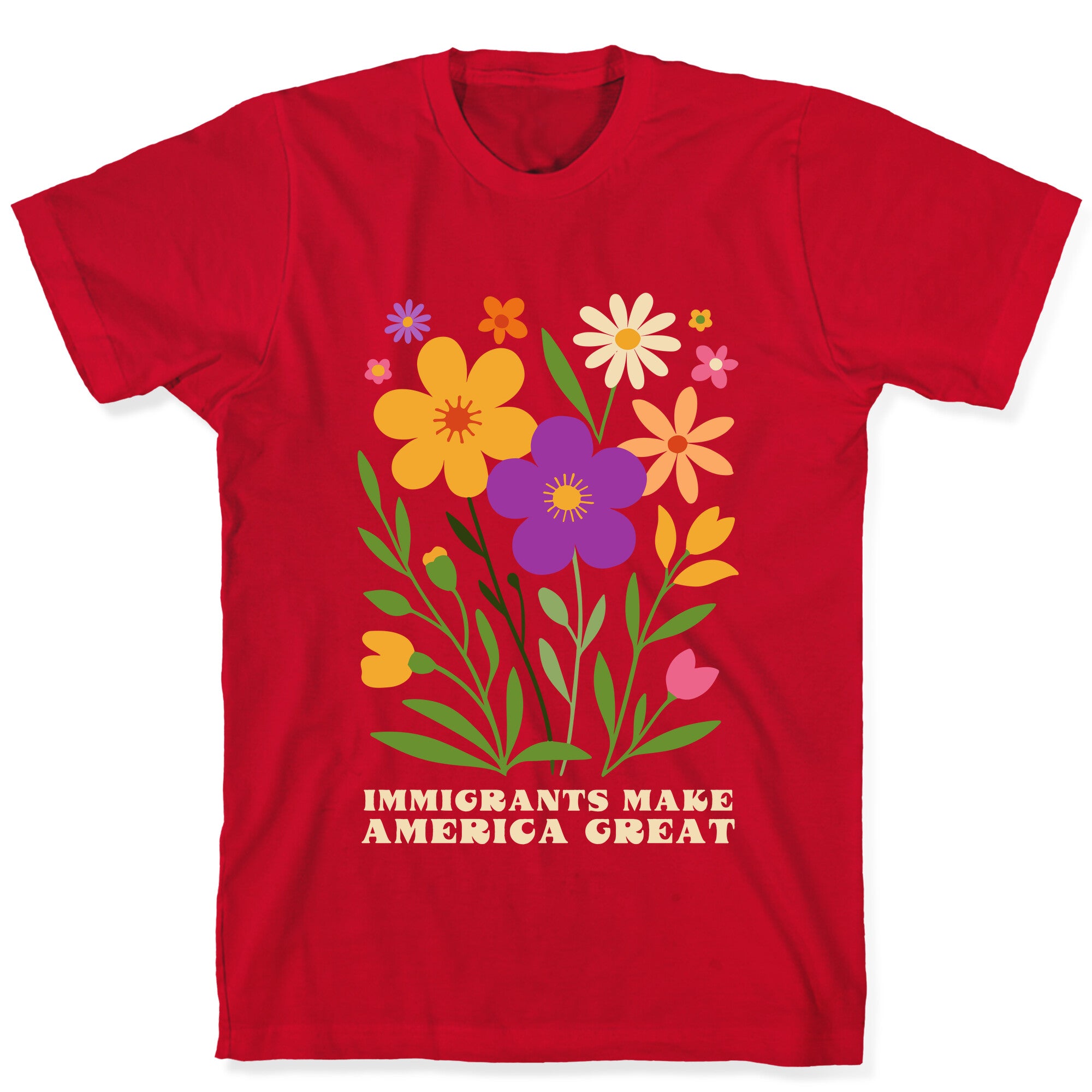 Immigrants Make America Great Floral T-Shirt