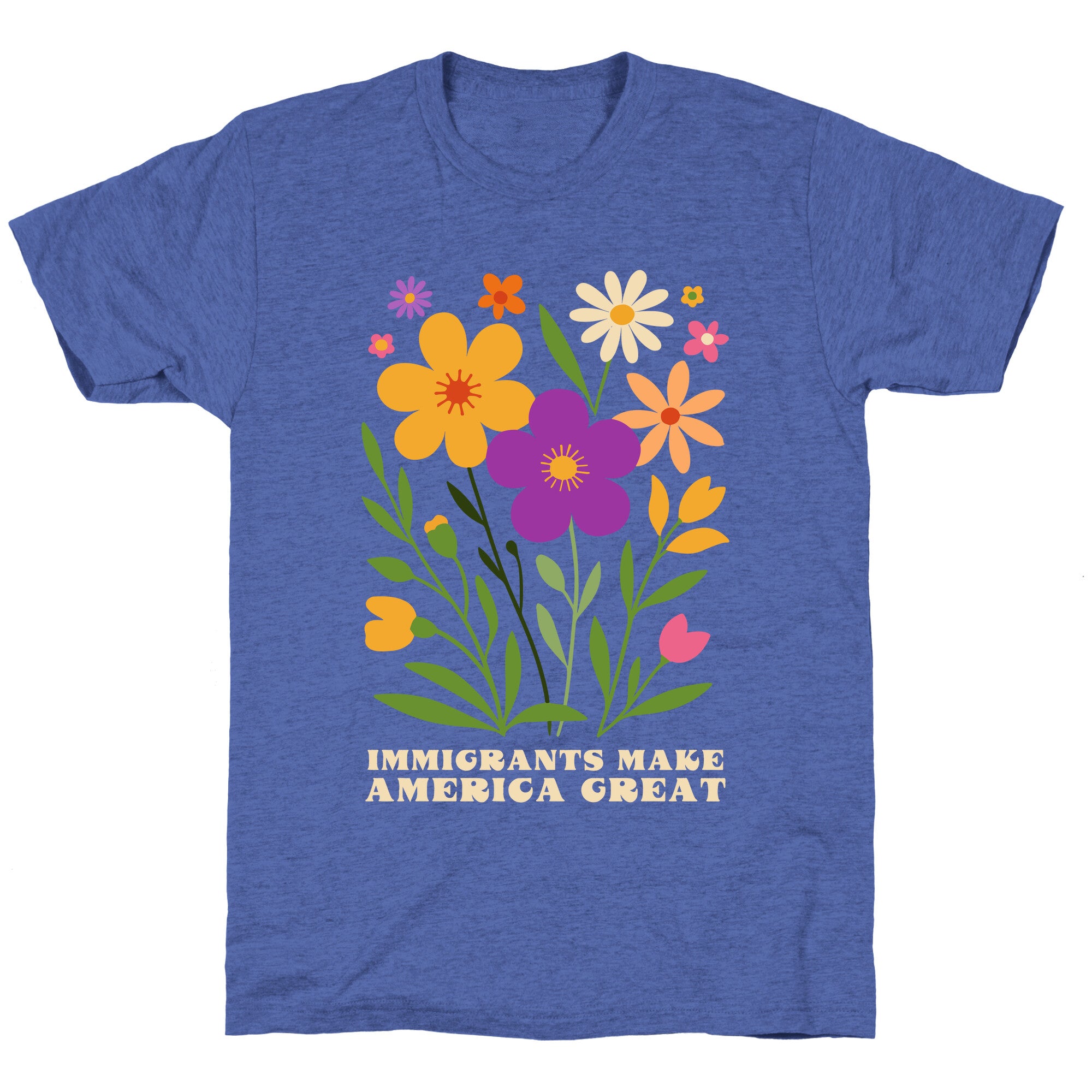 Immigrants Make America Great Floral Unisex Triblend Tee