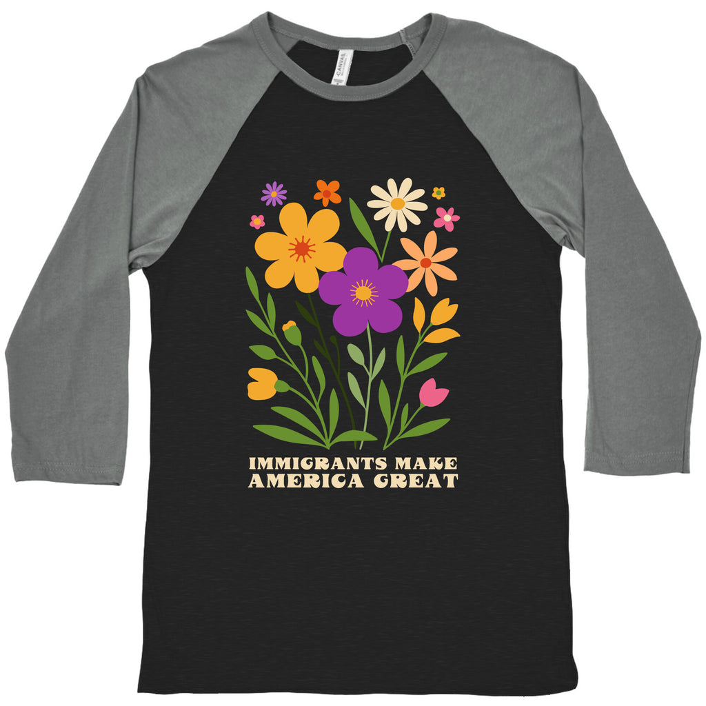 Immigrants Make America Great Floral Baseball Tee