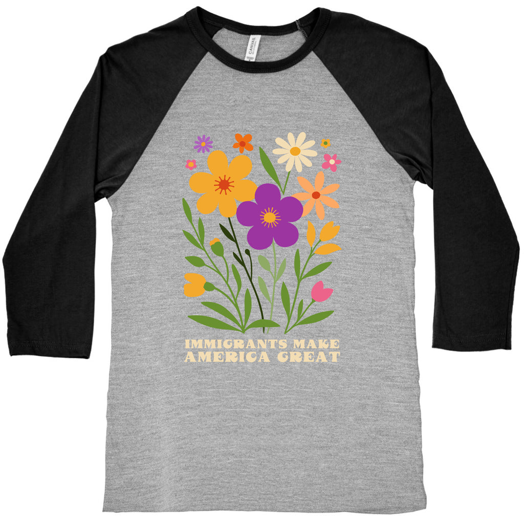 Immigrants Make America Great Floral Baseball Tee