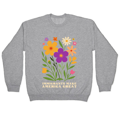 Immigrants Make America Great Floral Crewneck Sweatshirt