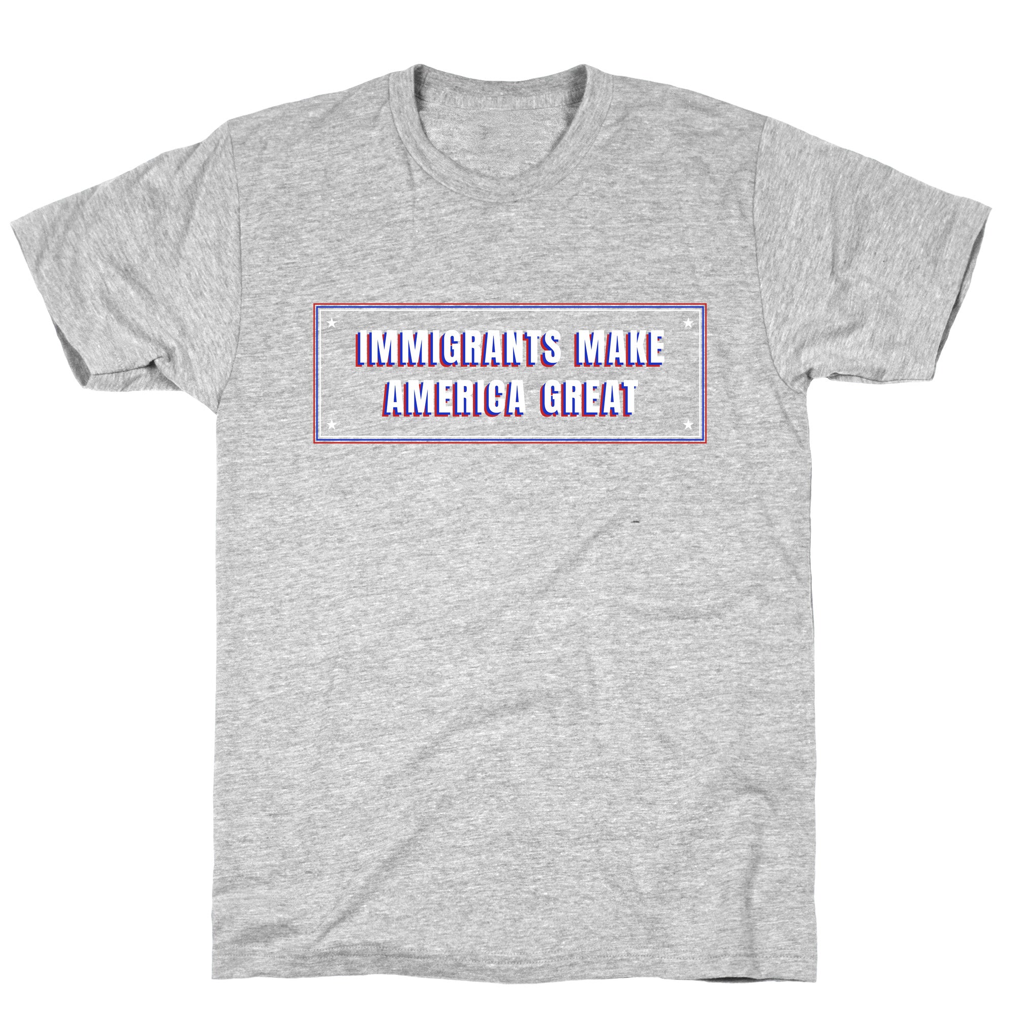 Immigrants Make America Great Anti Trump T-Shirt