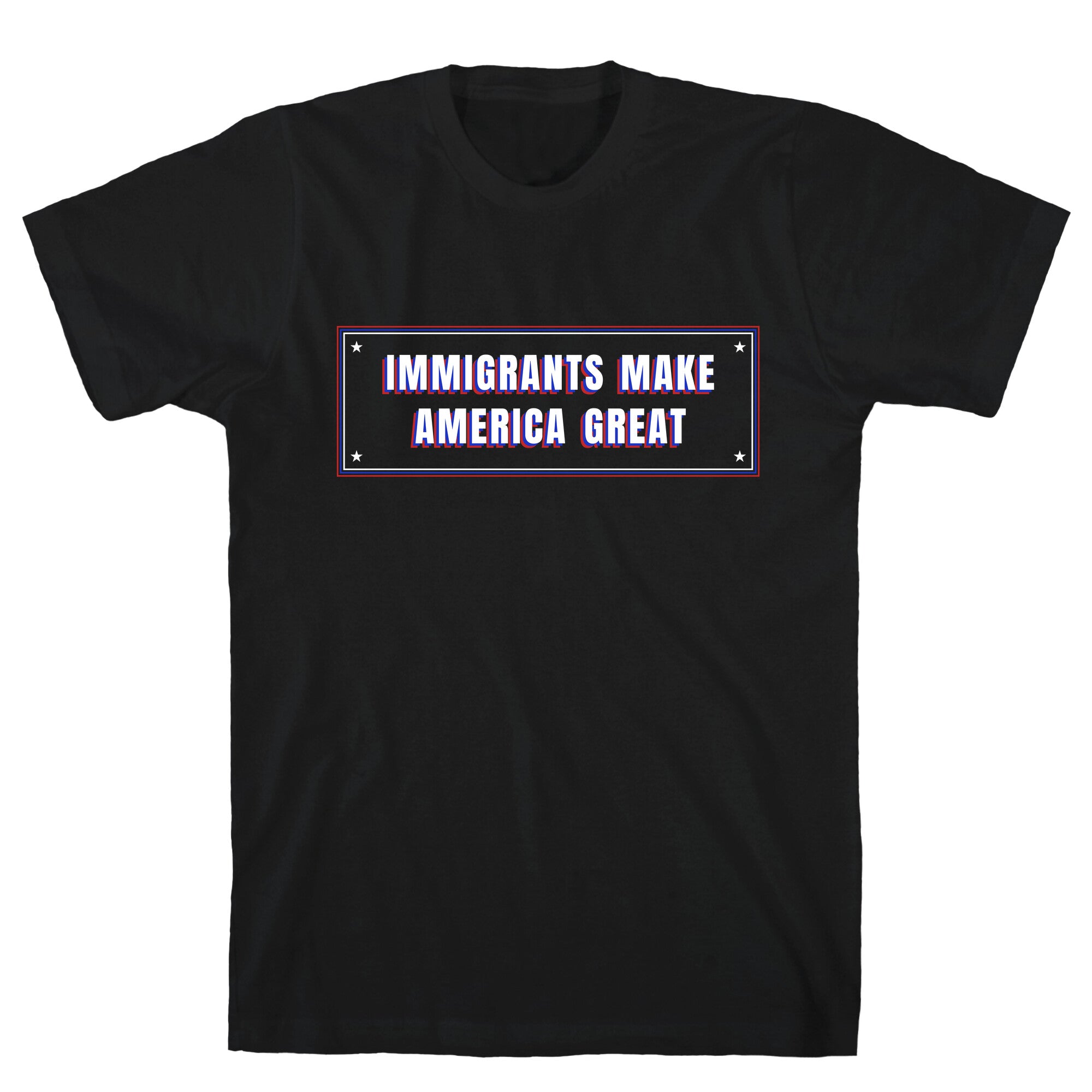 Immigrants Make America Great Anti Trump T-Shirt