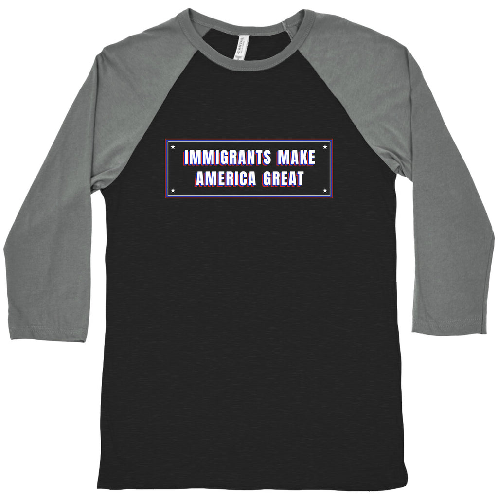 Immigrants Make America Great Anti Trump Baseball Tee