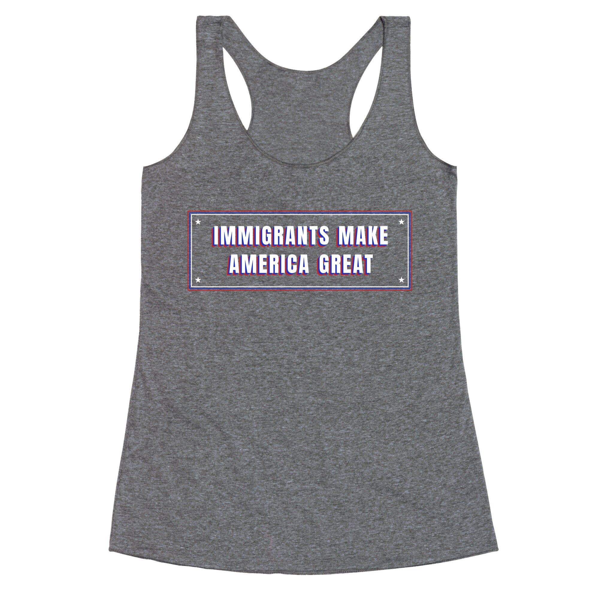 Immigrants Make America Great Anti Trump Racerback Tank