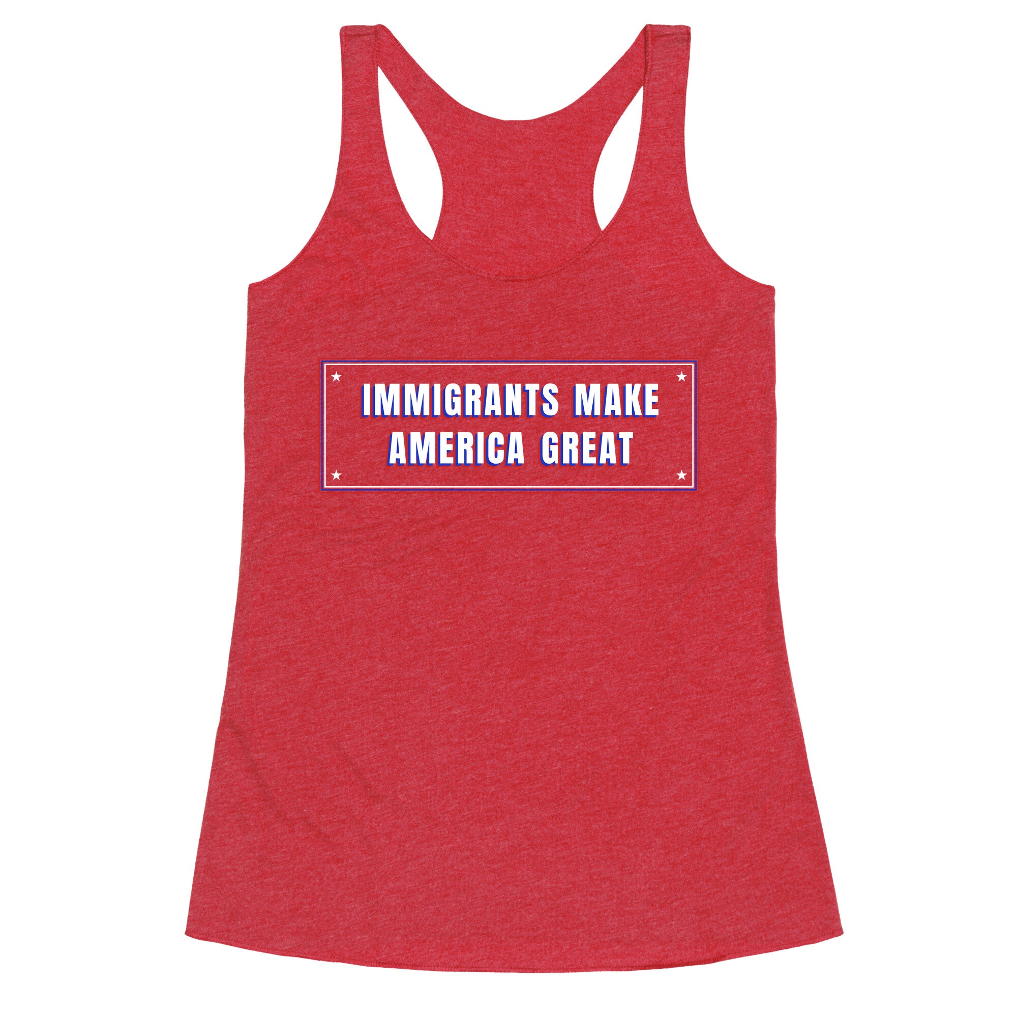Immigrants Make America Great Anti Trump Racerback Tank