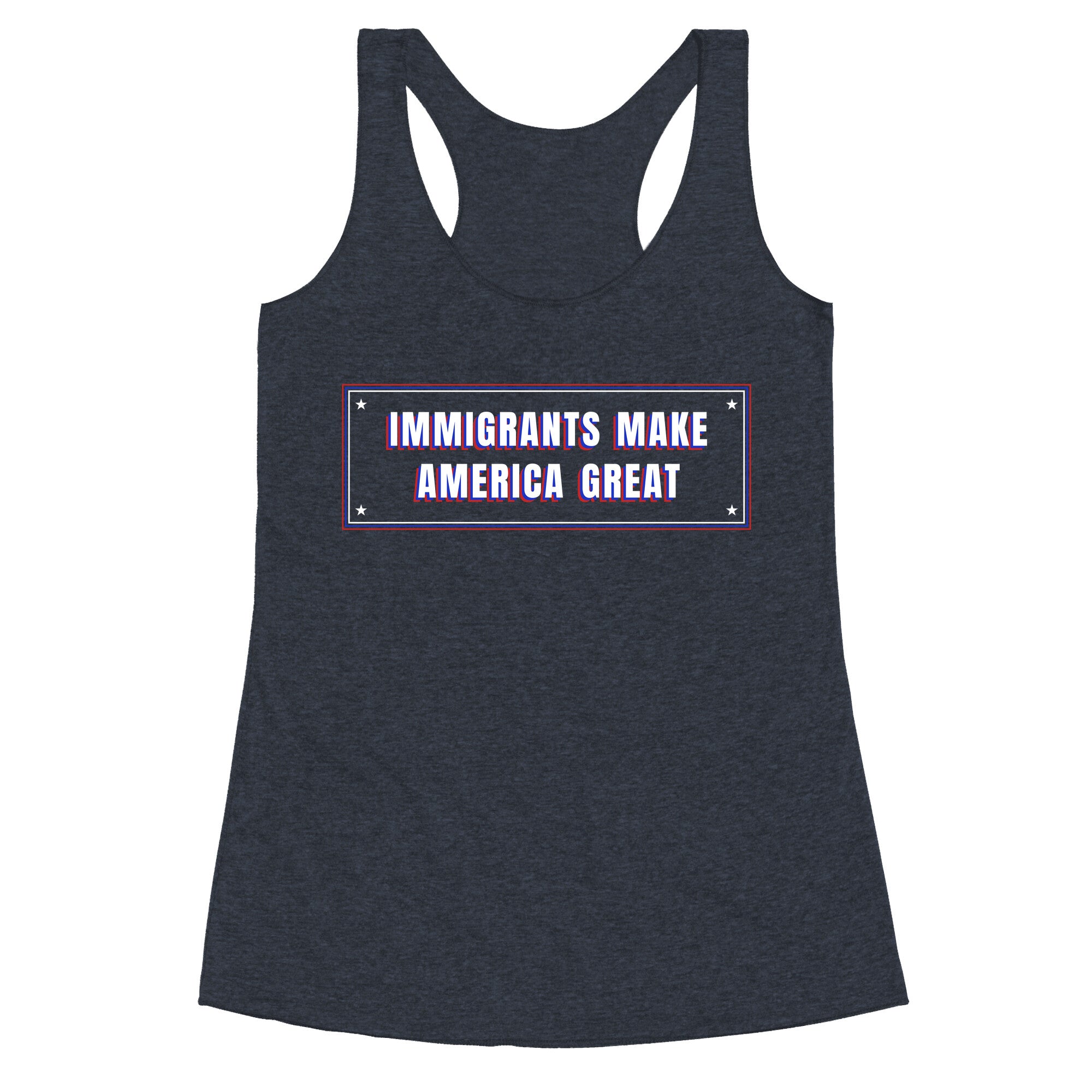 Immigrants Make America Great Anti Trump Racerback Tank