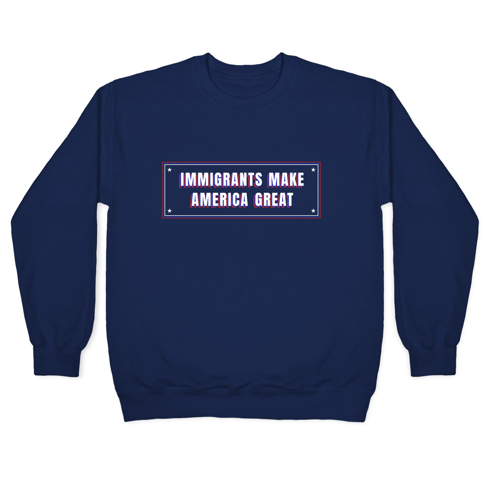 Immigrants Make America Great Anti Trump Crewneck Sweatshirt