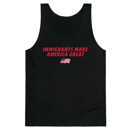 Immigrants Make America Great Flag Tank Top