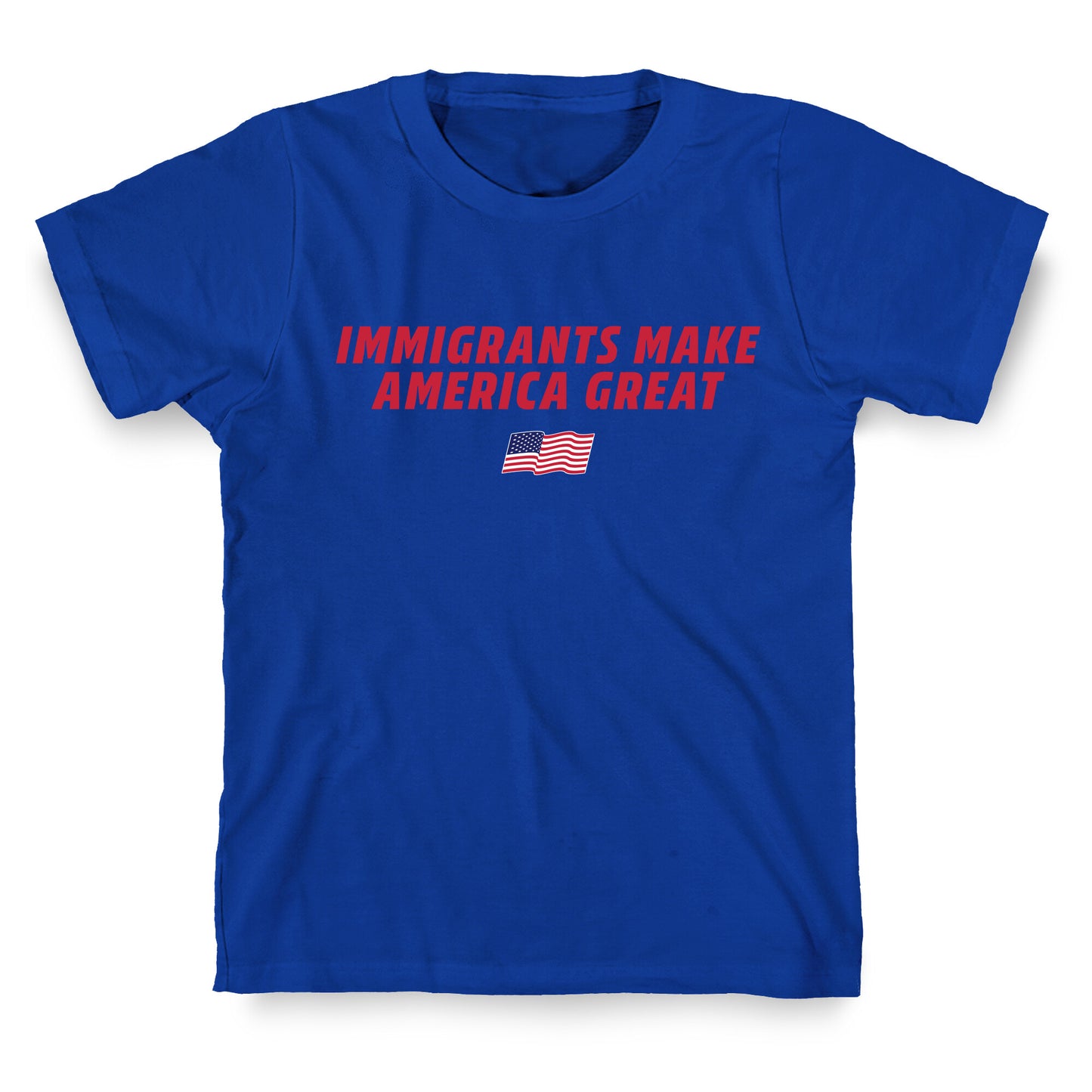 Immigrants Make America Great Flag T-Shirt