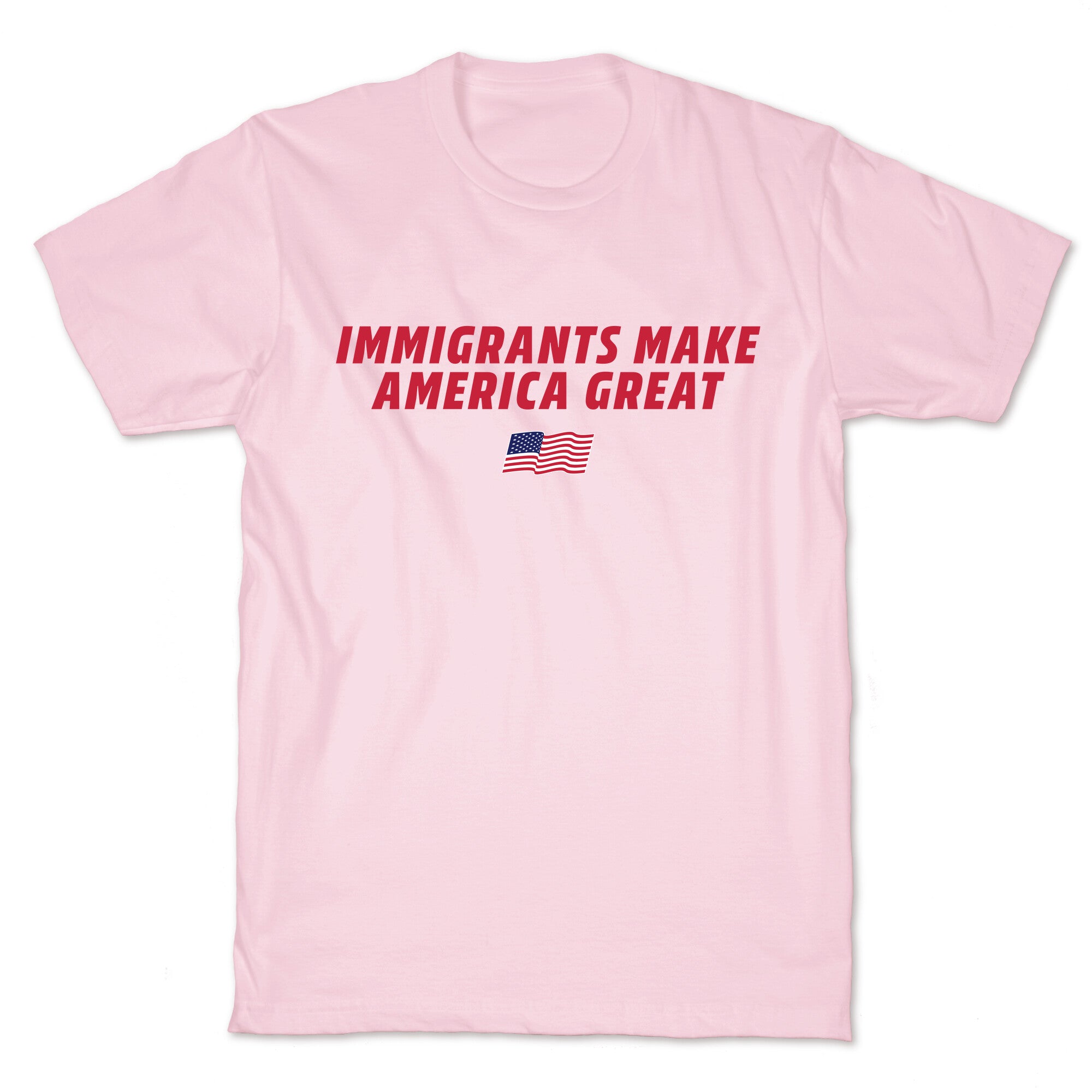Immigrants Make America Great Flag T-Shirt
