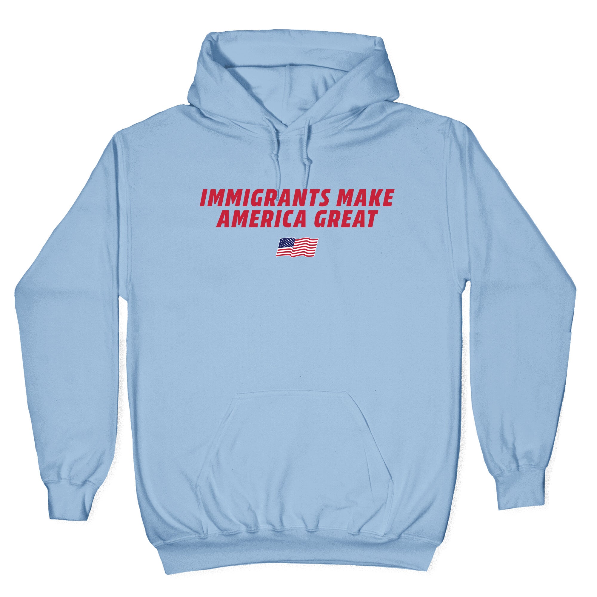 Immigrants Make America Great Flag Hoodie
