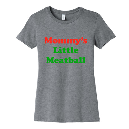 Mommys Little Meatball NYC Womens Cotton Tee