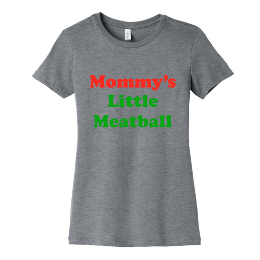 Mommys Little Meatball NYC Womens Cotton Tee