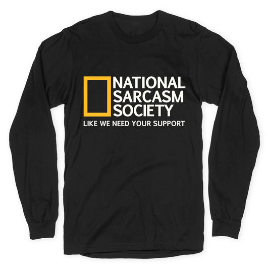 National Sarcasm Society Longsleeve Tee