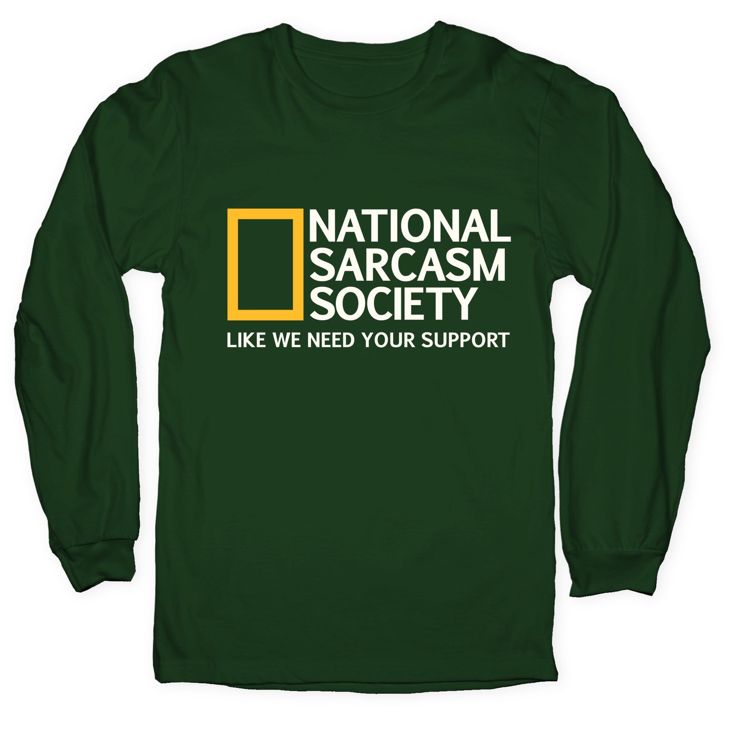 National Sarcasm Society Longsleeve Tee