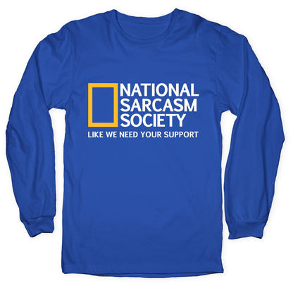National Sarcasm Society Longsleeve Tee