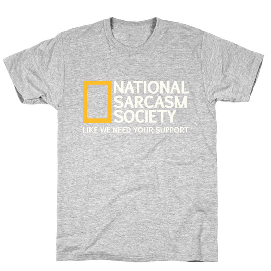 National Sarcasm Society T-Shirt