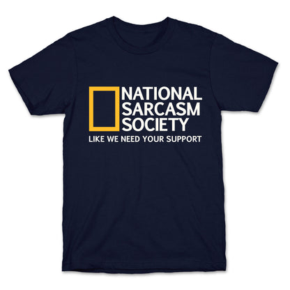 National Sarcasm Society T-Shirt