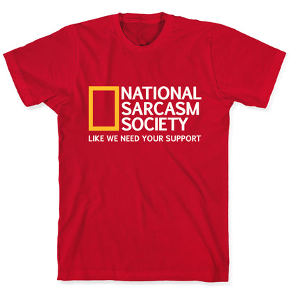 National Sarcasm Society T-Shirt
