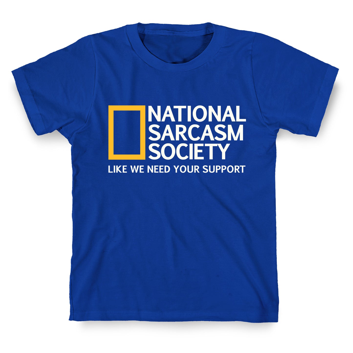 National Sarcasm Society T-Shirt