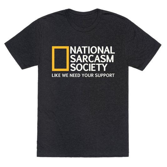National Sarcasm Society Unisex Triblend Tee