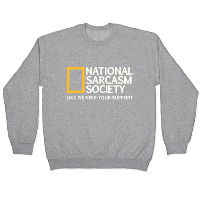 National Sarcasm Society Crewneck Sweatshirt