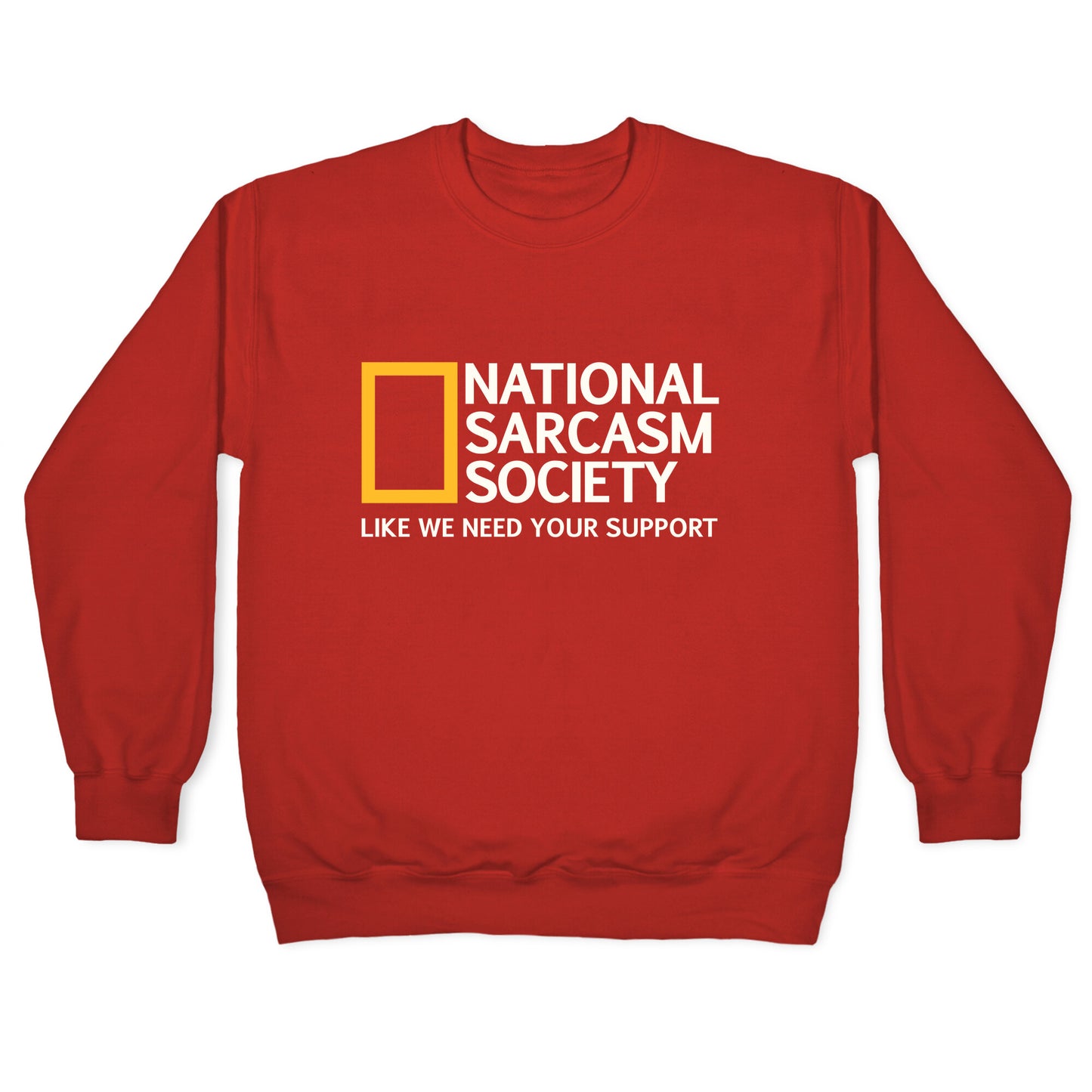 National Sarcasm Society Crewneck Sweatshirt