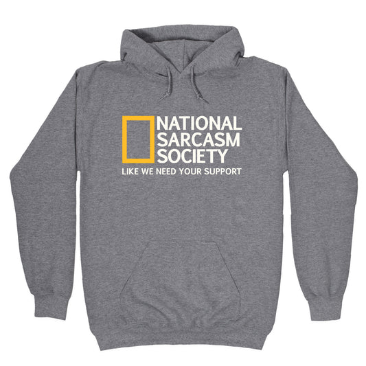 National Sarcasm Society Hoodie