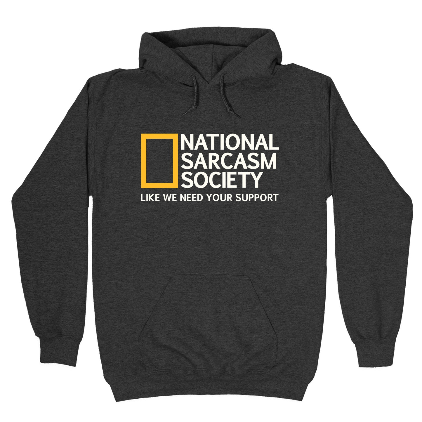 National Sarcasm Society Hoodie