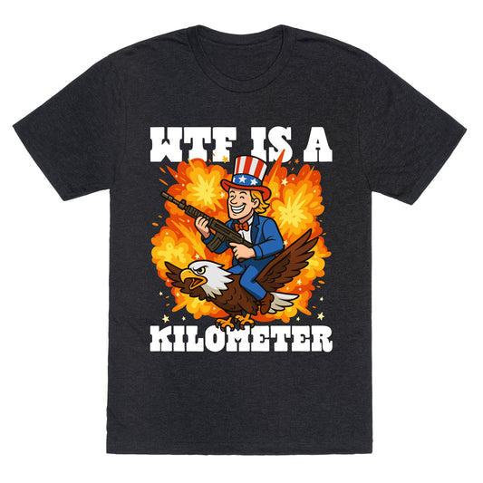 WTF Is A Kilometer Unisex Triblend Tee
