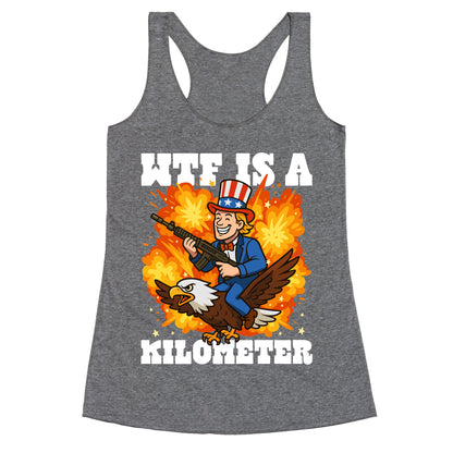 WTF Is A Kilometer Racerback Tank