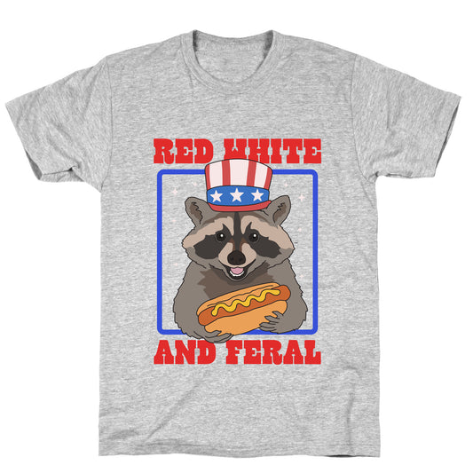 Red White And Feral T-Shirt