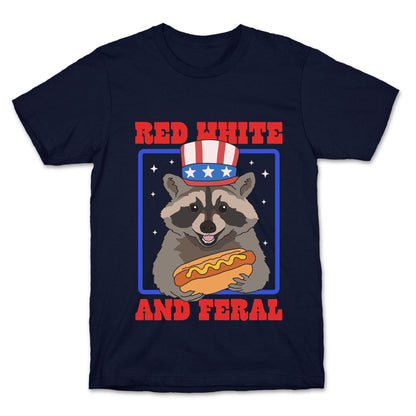 Red White And Feral T-Shirt