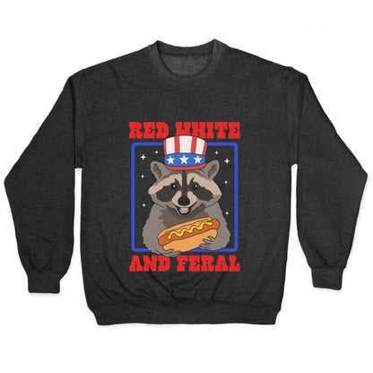 Red White And Feral Crewneck Sweatshirt