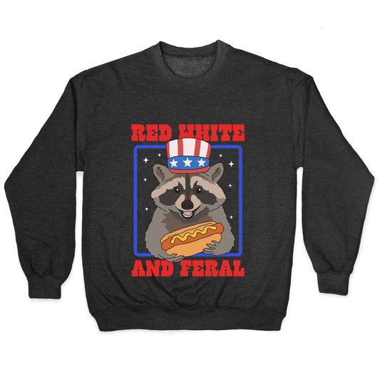 Red White And Feral Crewneck Sweatshirt