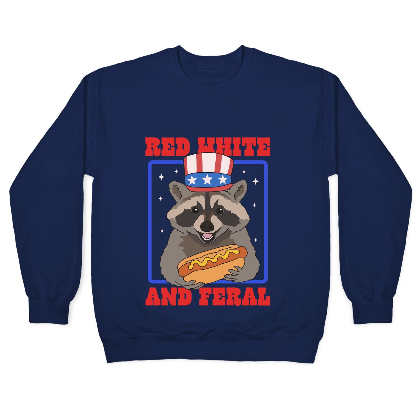 Red White And Feral Crewneck Sweatshirt