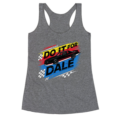 Do It For Dale Racerback Tank
