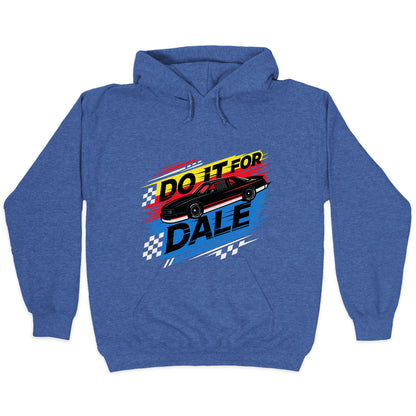 Do It For Dale Hoodie