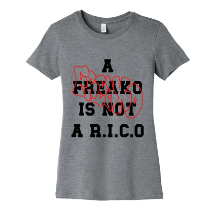 A Freako Is Not A Rico Womens Cotton Tee