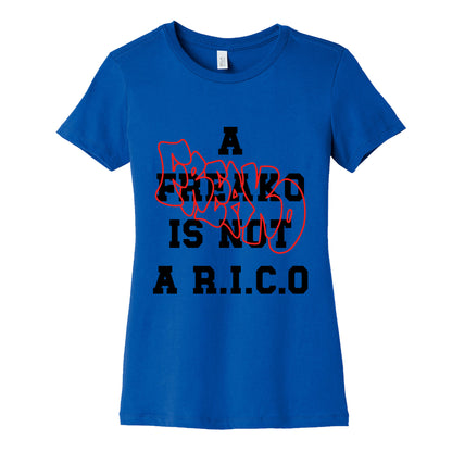 A Freako Is Not A Rico Womens Cotton Tee