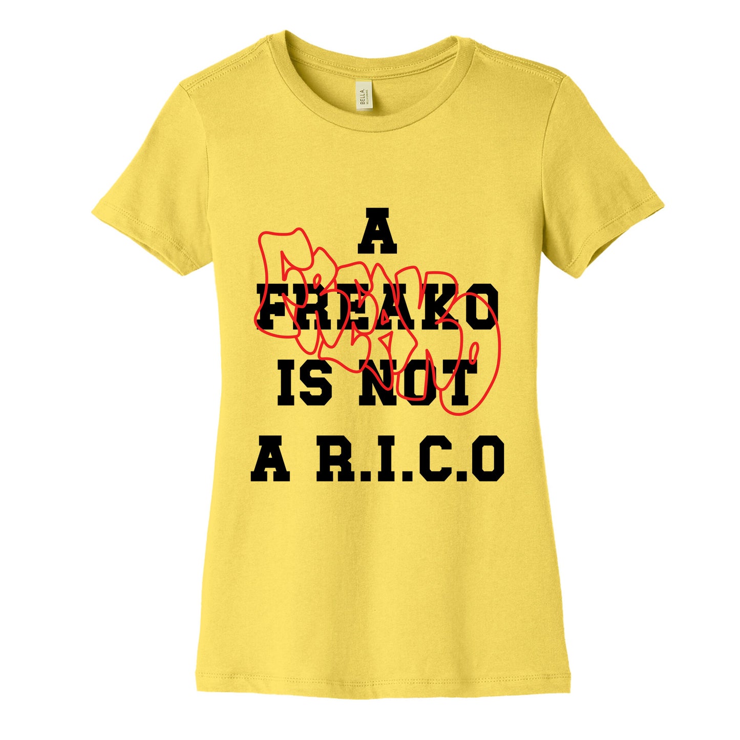 A Freako Is Not A Rico Womens Cotton Tee