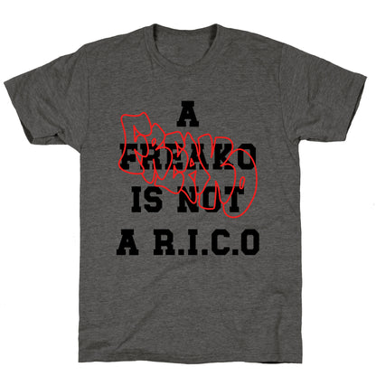 A Freako Is Not A Rico Unisex Triblend Tee