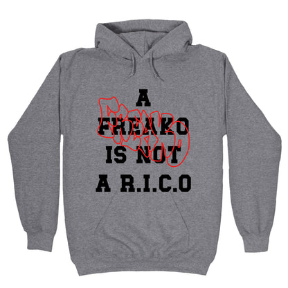 A Freako Is Not A Rico Hoodie