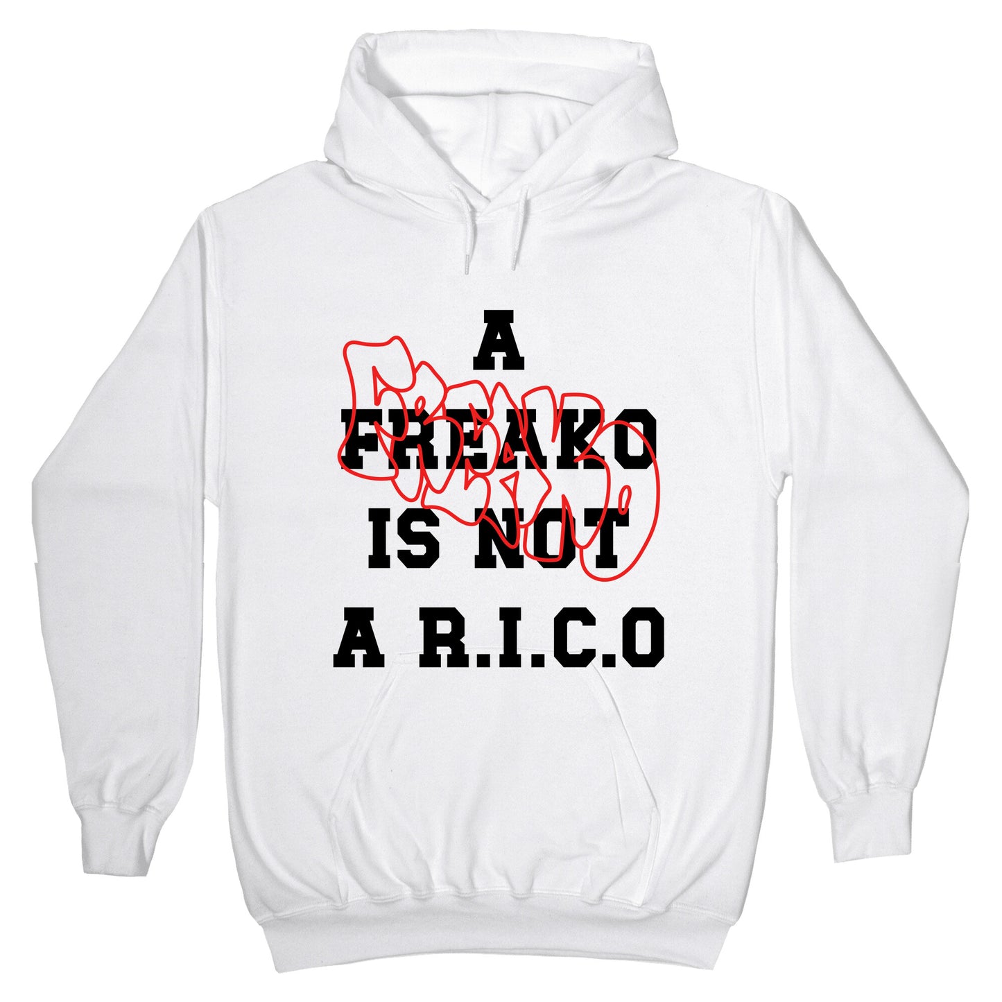 A Freako Is Not A Rico Hoodie
