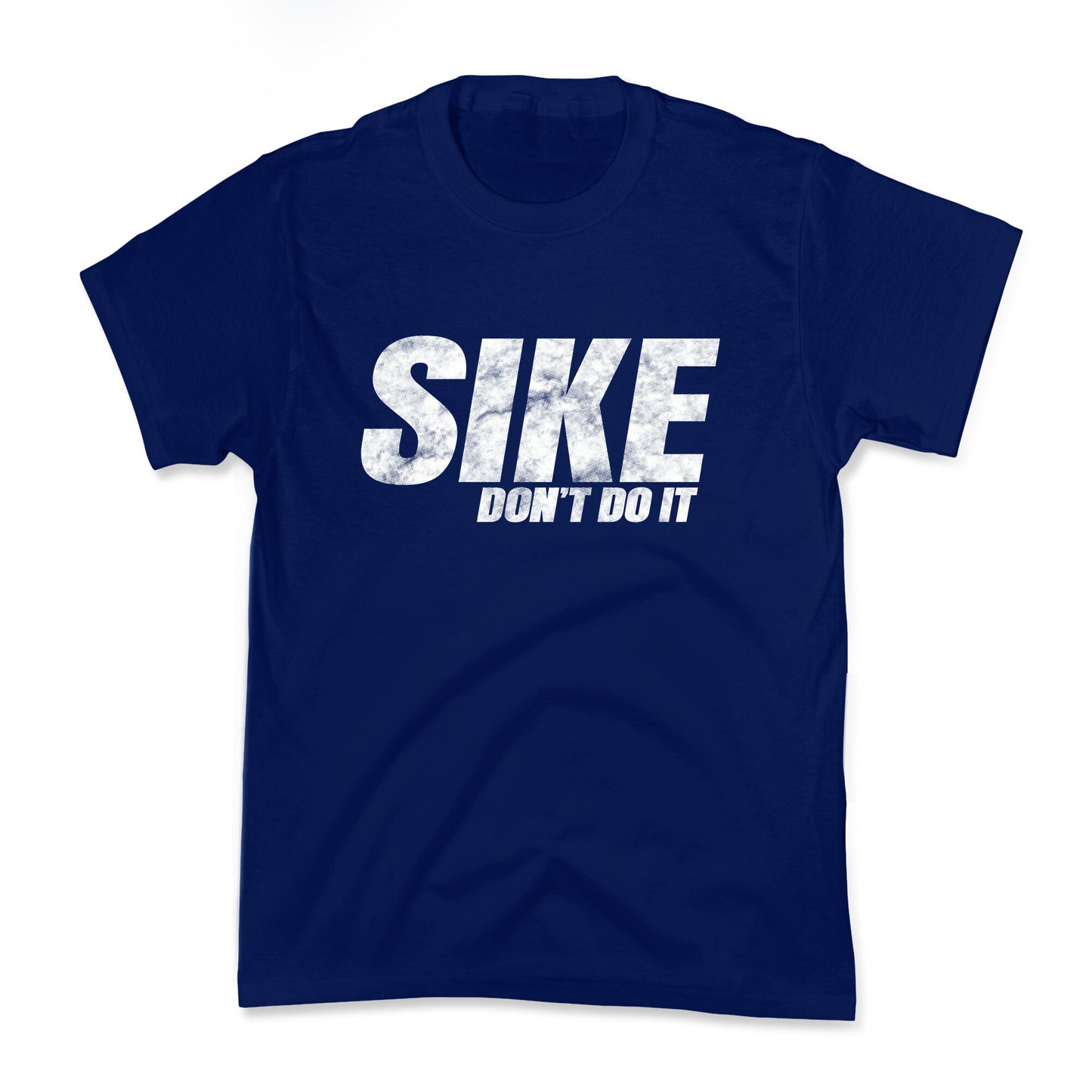 Sike Dont Do It Kids Tee