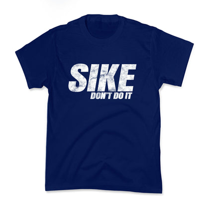 Sike Dont Do It Kids Tee